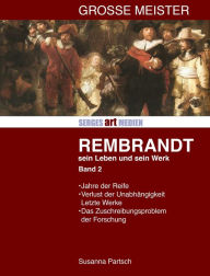 Title: Rembrandt: Sein Leben - sein Werk - Band II, Author: SERGES Medien