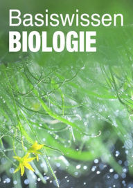 Title: Basiswissen Biologie: Sekundarstufe 1 und 2, Author: Serges Medien