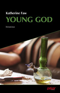 Title: Young God: Kriminalroman, Author: Katherine Faw