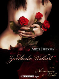 Title: Zartherbe Wolllust: Nuancen der Lust, Author: Antje Ippensen