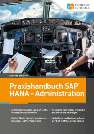 Title: Praxishandbuch SAP HANA - Administration, Author: Andreas Schuster