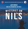 Mysteriet om Nils. LÃ¯Â¿Â½r norsk med en spennende historie. Norskkurs for deg som kan noe norsk fra fÃ¯Â¿Â½r (nivÃ¯Â¿Â½ B1-B2).