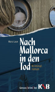 Title: Nach Mallorca in den Tod, Author: Mara Laue