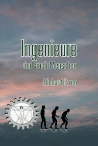 Title: Ingenieure sind auch Menschen, Author: Richard Erren