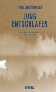 Title: Jung entschlafen, Author: Frans Eemil Sillanpää