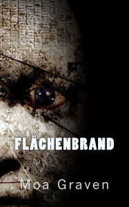 Title: Flaechenbrand, Author: Moa Graven