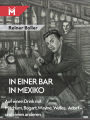 In einer Bar in Mexiko: Auf einen Drink mit Mitchum, Bogart, Wayne, Welles, Adorf - und vielen anderen.