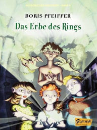 Title: Akademie der Abenteuer, Band 4 - Das Erbe des Rings, Author: Boris Pfeiffer