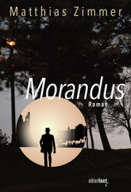 Title: Morandus: Roman, Author: Matthias Zimmer