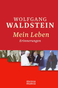 Title: Mein Leben: Erinnerungen, Author: Wolfgang Waldstein