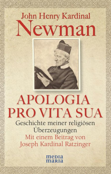 APOLOGIA PRO VITA SUA: Geschichte meiner religiösen Überzeugungen