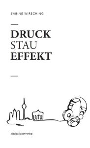 Title: Druckstaueffekt: Soundcheck: Berlin, Author: Sabine Wirsching