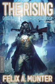 Title: The Rising 1 - Neue Hoffnung, Author: Felix A. Münter