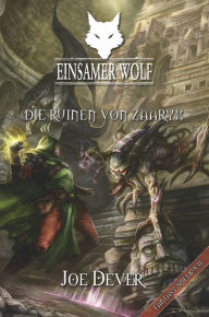 Title: Einsamer Wolf 09 - Die Ruinen von Zaaryx, Author: Joe Dever