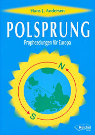 Title: Polsprung: Prophezeiungen für Europa, Author: Hans J. Andersen