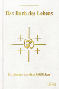 Title: Das Buch des Lebens: Empfangen aus dem Göttlichen, Author: Radha-Magdalena Bambeck
