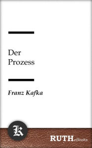 Title: Der Prozess, Author: Franz Kafka