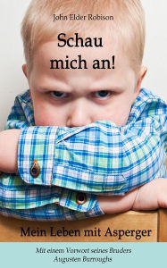 Title: Schau mich an!: Mein Leben mit Asperger, Author: John Elder Robison