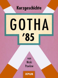 Title: Gotha '85, Author: Nicki Pawlow