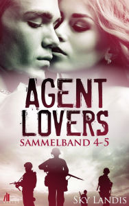 Title: Agent Lovers Sammelband 2: Band 4 - 5, Author: Sky Landis