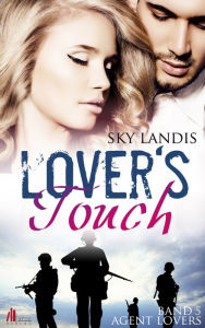 Title: Lovers Touch: Agent Lovers Band 5, Author: Sky Landis