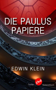 Title: Die Paulus-Papiere, Author: Edwin Klein