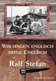 Title: Wir singen englisch ohne Englisch, Author: Alan R Woodliff