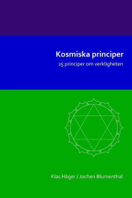 Title: Kosmiska principer: 25 principer om verkligheten, Author: Klas Hïger