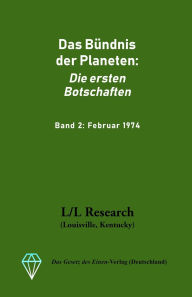 Title: Das Bündnis der Planeten: Die ersten Botschaften: Band 2: Februar 1974, Author: Carla Rïckert