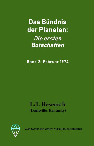 Das Bündnis der Planeten: Die ersten Botschaften: Band 2: Februar 1974