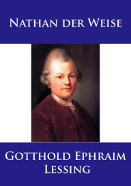 Title: Nathan der Weise, Author: Gotthold Ephraim Lessing