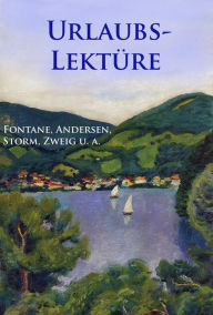 Title: Urlaubslektüre: Klassiker für die Reise, Author: Theodor Fontane