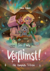 Title: Isi & Wu: Verflimst!:Die komplette Trilogie, Author: Tina Zang