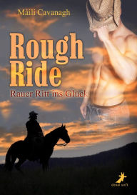 Title: Rough Ride - Rauer Ritt ins Glück, Author: Máili Cavanagh