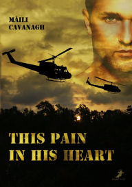 Title: This pain in his heart, Author: Màili Cavanagh