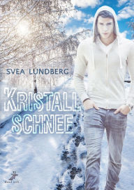 Title: Kristallschnee, Author: Svea Lundberg
