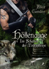 Title: Im Schatten der Todessteine 2: Höllenauge, Author: Alice Camden