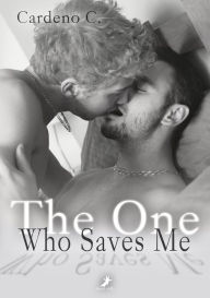 Title: The One Who Saves Me, Author: Cardeno C.