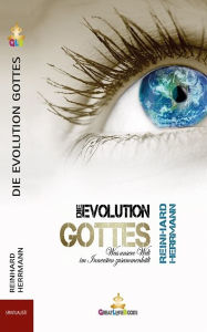 Title: Die Evolution Gottes, Author: Reinhard Herrmann