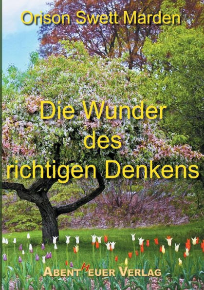 Die Wunder des richtigen Denkens