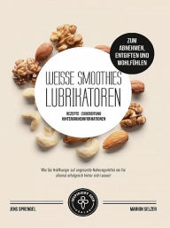 Title: Weisse Smoothies (Lubrikatoren), Author: Jens Sprengel