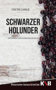 Title: Schwarzer Holunder, Author: Uschi Lange