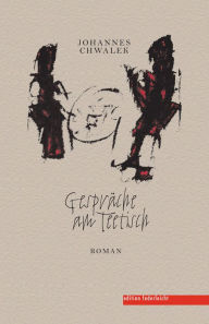 Title: Gespräche am Teetisch, Author: Johannes Chwalek