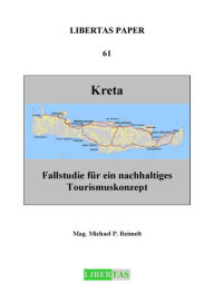 Title: Kreta: Fallstudie für ein nachhaltiges Tourismuskonzept, Author: Michael P Reimelt