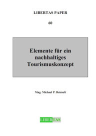 Title: Elemente für ein nachhaltiges Tourismuskonzept, Author: Michael P Reimelt