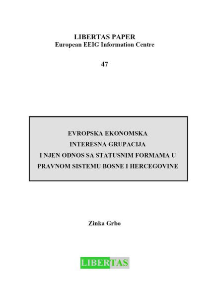Evropska Ekonomska Interesna Grupacija I Njen Odnos sa Statusnim Formama u Pravnom Sistemu Bosne I Hercegovine