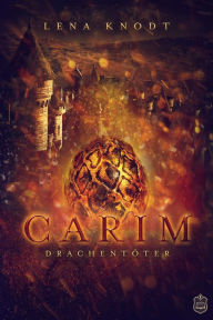 Title: Carim: Drachentöter, Author: Ian Millhiser