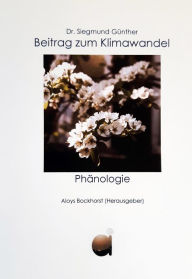 Title: Beitrag zum Klimawandel Phänologie, Author: Dr. Siegmund Günther