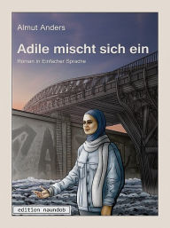 Title: Adile mischt sich ein, Author: Almut Anders