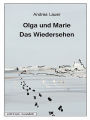 Olga und Marie - Das Wiedersehen